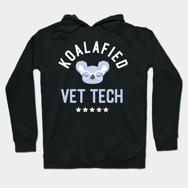 Koalafied Vet Tech - Funny Gift Idea for Vet Techs Hoodie by BetterManufaktur